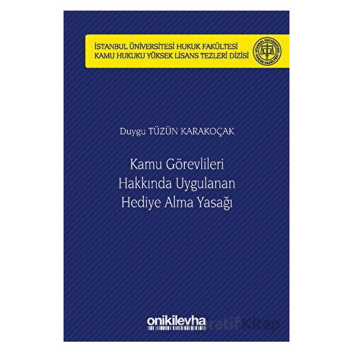 Kamu Görevlileri Hakkında Uygulanan Hediye Alma Yasağı