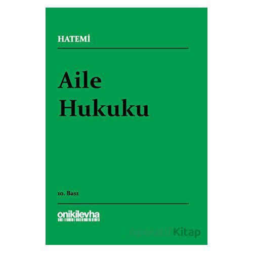 Aile Hukuku - Hüseyin Hatemi - On İki Levha Yayınları