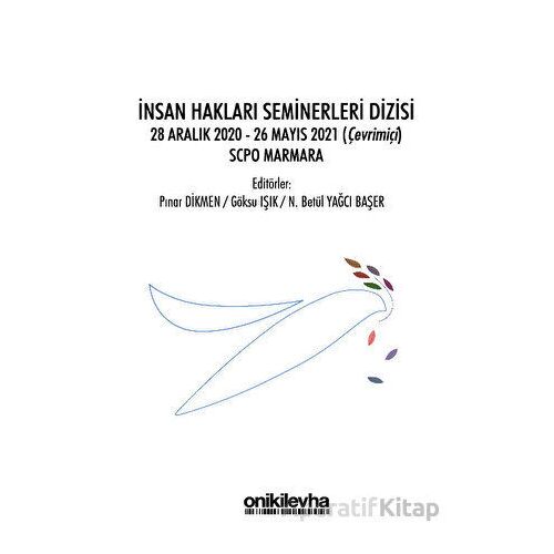 İnsan Hakları Seminerleri Dizisi 28 Aralık 2020-26 Mayıs 2021 (çevrimiçi) SCPO Marmara
