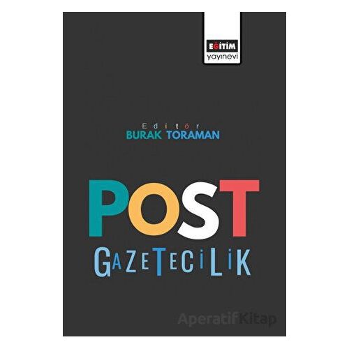 Post Gazetecilik - Kolektif - Eğitim Yayınevi - Bilimsel Eserler