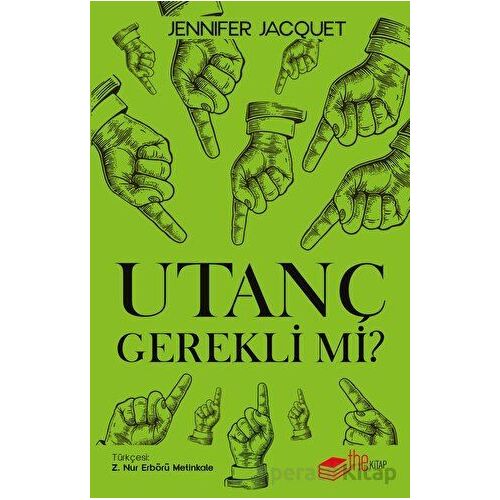Utanç Gerekli mi? - Jennifer Jacquet - The Kitap