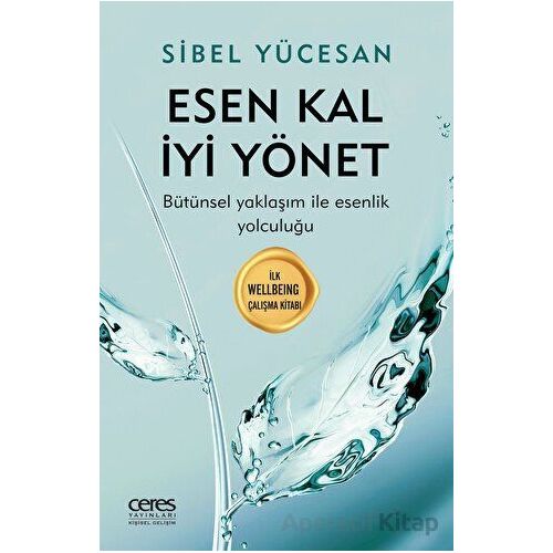 Esen Kal İyi Yönet - Sibel Yücesan - Ceres Yayınları