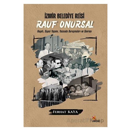 İzmir Belediye Reisi Rauf Onursal - Hayatı, Siyasi Yaşamı ve Yassıada Duruşmaları ve Sonrası