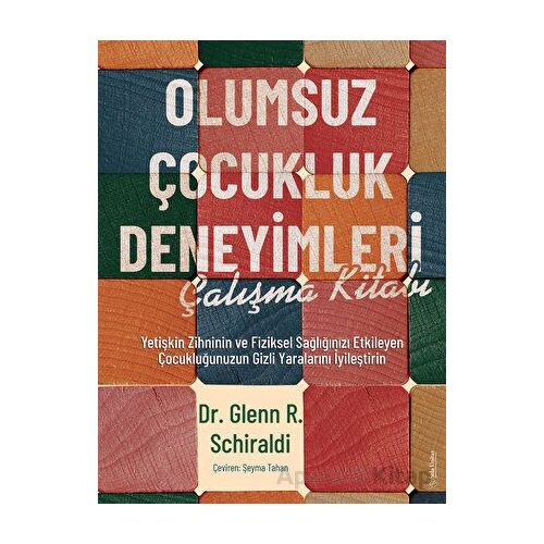 Olumsuz Çocukluk Deneyimleri Çalışma Kitabı - Glenn R. Schiraldi - Sola Unitas