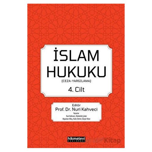 İslam Hukuku 4.cilt (Ceza -Yargılama) - Nuri Kahveci - Hikmetevi Yayınları