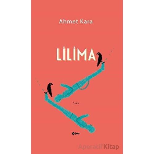 Lilima - Ahmet Kara - Şule Yayınları