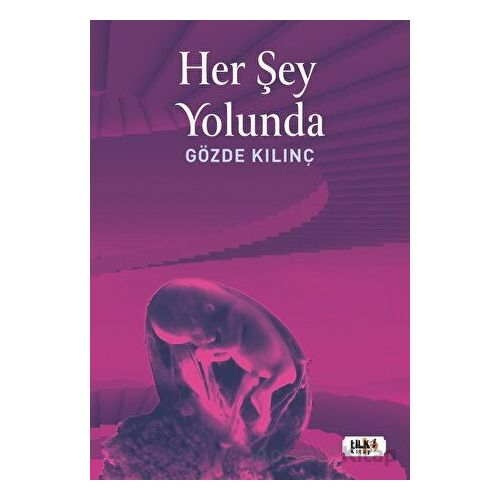 Her Şey Yolunda - Gözde Kılınç - Tilki Kitap