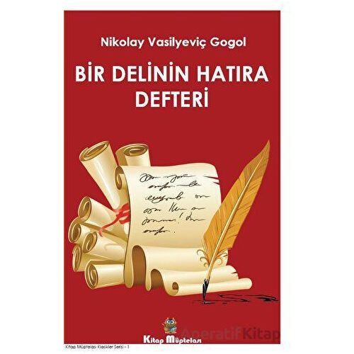 Bir Delinin Hatıra Defteri - Nikolay Vasilyeviç Gogol - Kitap Müptelası Yayınları