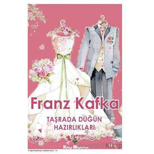 Taşrada Düğün Hazırlıkları - Franz Kafka - Kitap Müptelası Yayınları