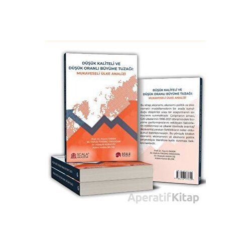 Düşük Kaliteli Ve Düşük Oranlı Büyüme Tuzağı: Mukayeseli Ülke Analizi
