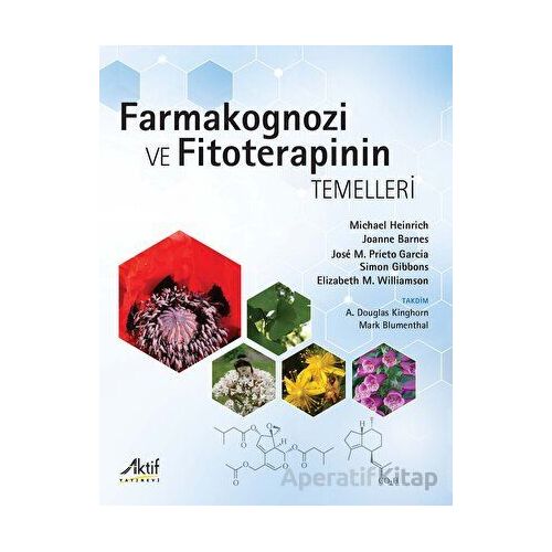 Farmakognozi ve Fitoterapinin Temelleri - Joanne Barnes - Aktif Yayınevi