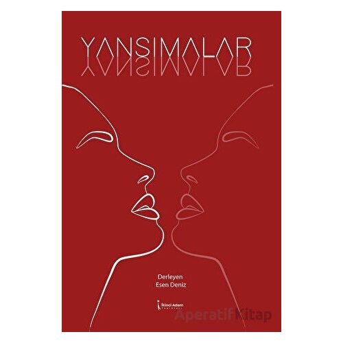 Yansımalar - Esen Deniz - İkinci Adam Yayınları
