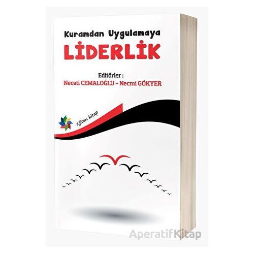 Kuramdan Uygulamaya Liderlik - Necati Cemaloğlu - Eğiten Kitap