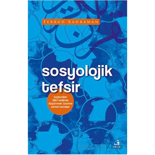 Sosyolojik Tefsir - Ferruh Kahraman - Fecr Yayınları