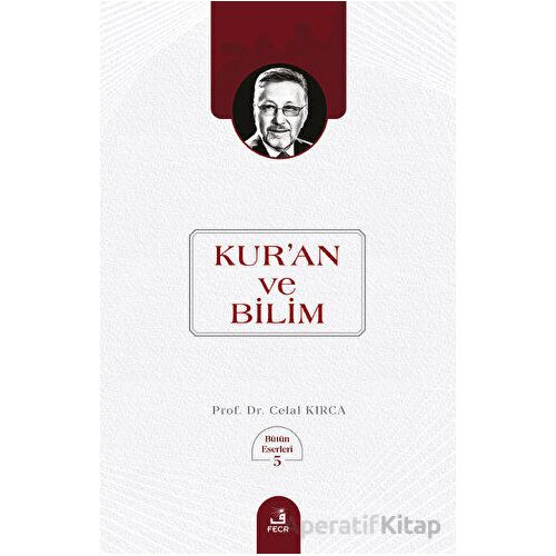 Kuran ve Bilim - Celal Kırca - Fecr Yayınları