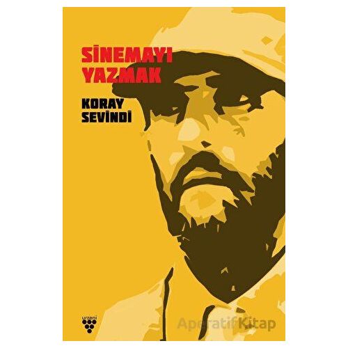 Sinemayı Yazmak - Koray Sevindi - Urzeni Yayıncılık