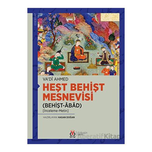 Heşt Behişt Mesnevisi (Behişt-Abad) - Vadi Ahmed - DBY Yayınları