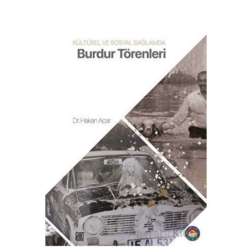 Kültürel ve Sosyal Bağlamda Burdur Törenleri - Hakan Acar - Palet Yayınları