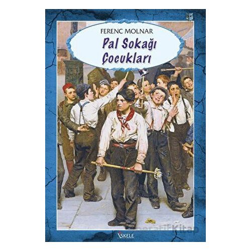Pal Sokağı Çocukları - French Molnar - İskele Yayıncılık