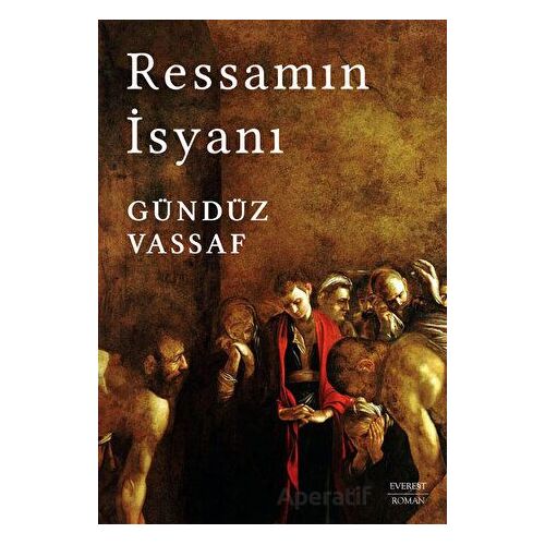 Ressamın İsyanı (Ciltli) - Everest Yayınları - Gündüz Vassaf
