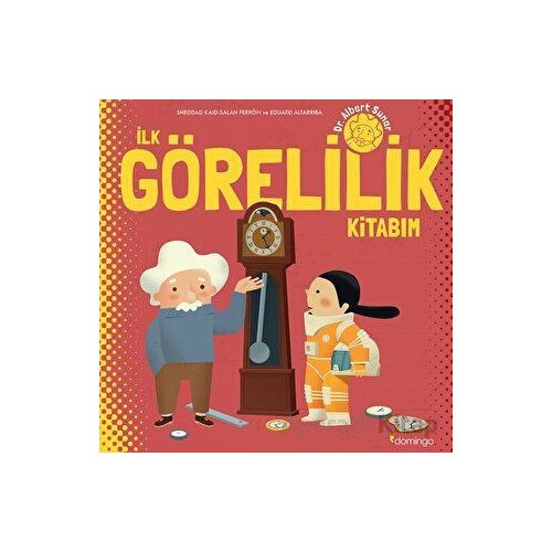 İlk Görelilik Kitabım - Salah Ferron - Domingo Yayınevi