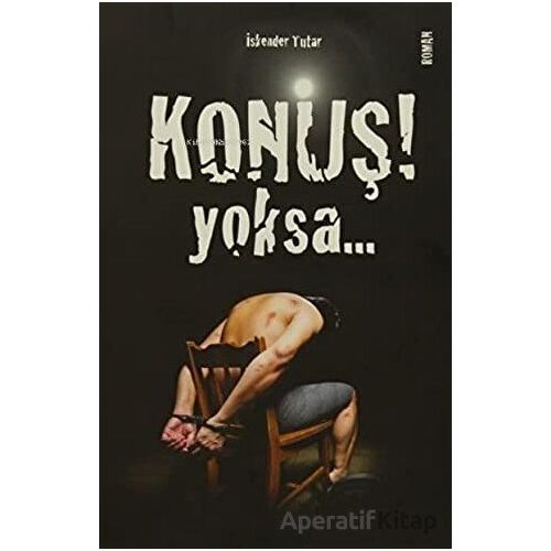 Konuş Yoksa - İskender Tutar - Dua Yayınları