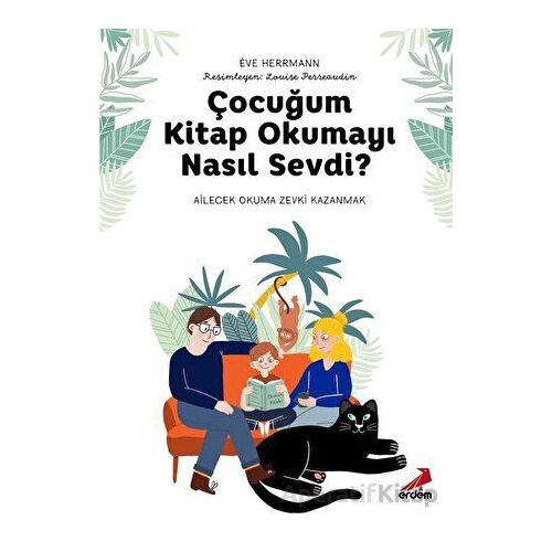 Çocuğum Kitap Okumayı Nasıl Sevdi? - Eve Hermarmann - Erdem Yayınları