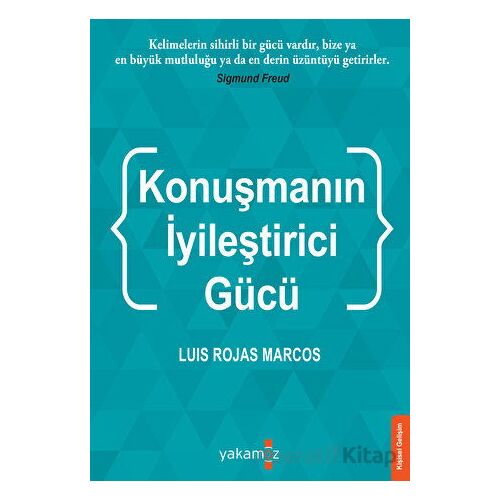 Konuşmanın İyileştirci Gücü - Luis Rojas Marcos - Yakamoz Yayınevi