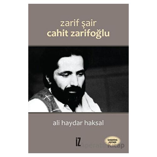 Zarif Şair Cahit Zarifoğlu - Ali Haydar Haksal - İz Yayıncılık