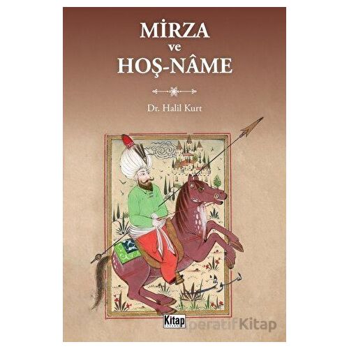 Mirza ve Hoşname - Halil Kurt - Kitap Dünyası Yayınları