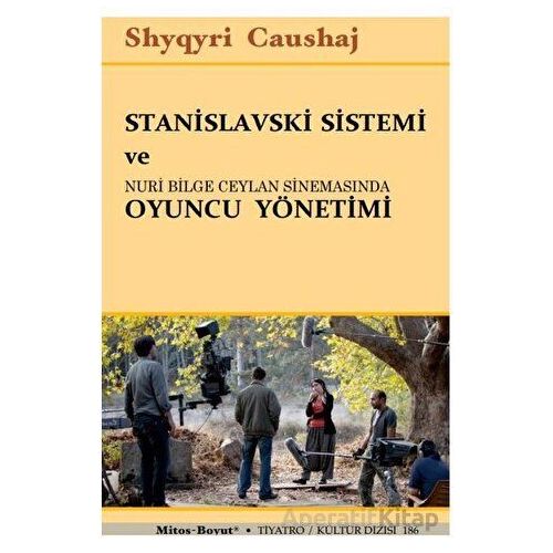 Stanislavski Sistemi ve Nuri Bilge Ceylan Sinemasında Oyuncu Yönetimi
