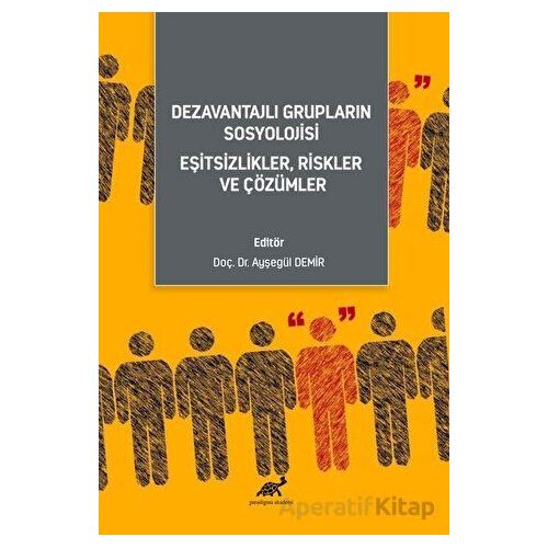 Dezavantajlı Grupların Sosyoloji·si· Eşi·tsi·zli·kler, Ri·skler ve Çözümler