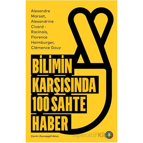 Bilimin Karşısında 100 Sahte Haber - Alexandre Marsat - Orenda