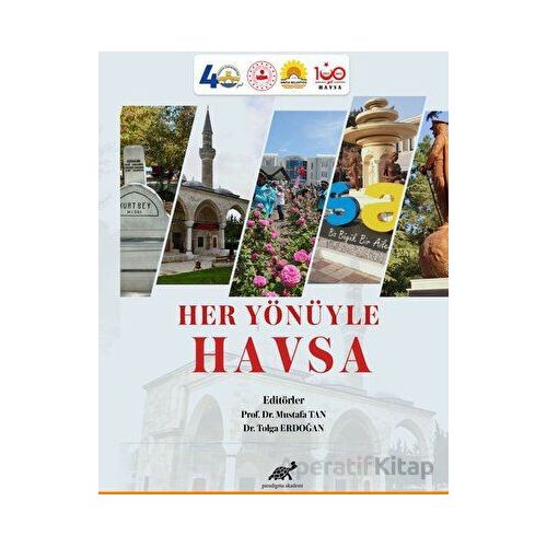 Her Yönüyle Havsa - Tolga Erdoğan - Paradigma Akademi Yayınları
