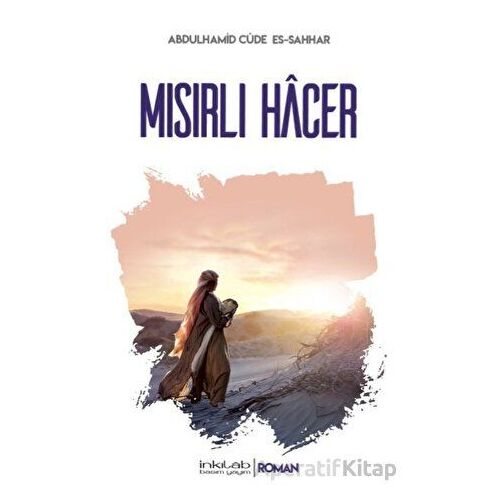 Mısırlı Hacer - Abdülhamid Cude Es-Sahhar - İnkılab Yayınları