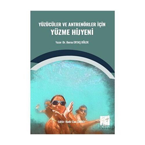 Yüzücüler ve Antrenörler İçin Yüzme Hijyeni - Burcu Ertaş Dölek - Gazi Kitabevi