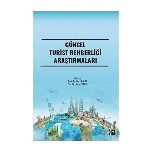 Güncel Turist Rehberliği Araştırmaları - Kolektif - Gazi Kitabevi