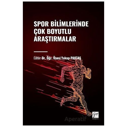 Spor Bilimlerinde Çok Boyutlu Araştırmalar - Kolektif - Gazi Kitabevi