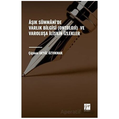 Aşık Sümmanide Varlık Bilgisi (Ontoloji) ve Varoluşa İlişkin İzlekler