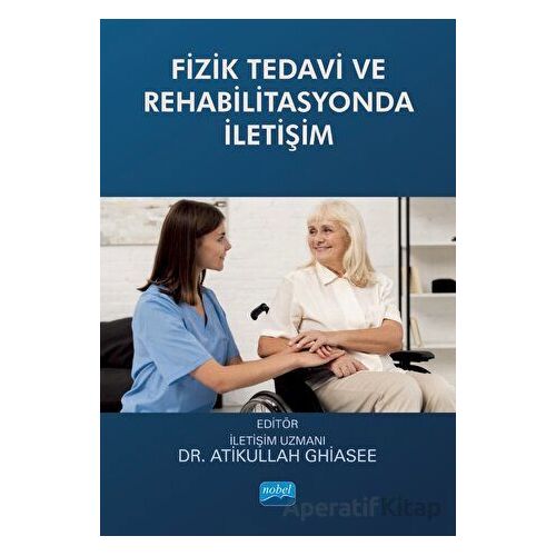 Fizik Tedavi ve Rehabilitasyonda İletişim - Kolektif - Nobel Akademik Yayıncılık