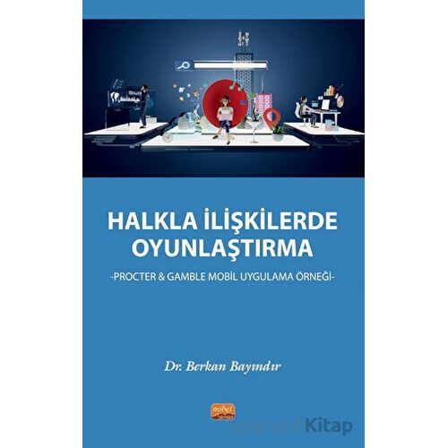 Halkla İlişkilerde Oyunlaştırma - Procter & Gamble Mobil Uygulama Örneği
