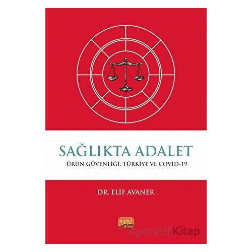 Sağlıkta Adalet - Elif Avaner - Nobel Bilimsel Eserler