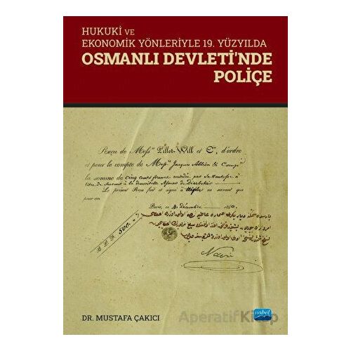 Hukuki ve Ekonomik Yönleriyle 19. Yüzyılda Osmanlı Devleti’nde Poliçe