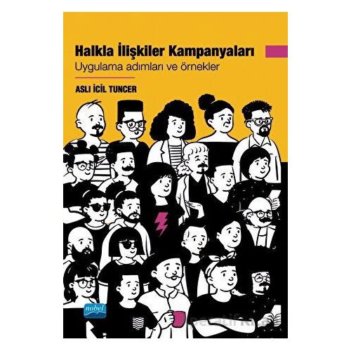 Halkla İlişkiler Kampanyaları - Aslı İcil Tuncer - Nobel Akademik Yayıncılık