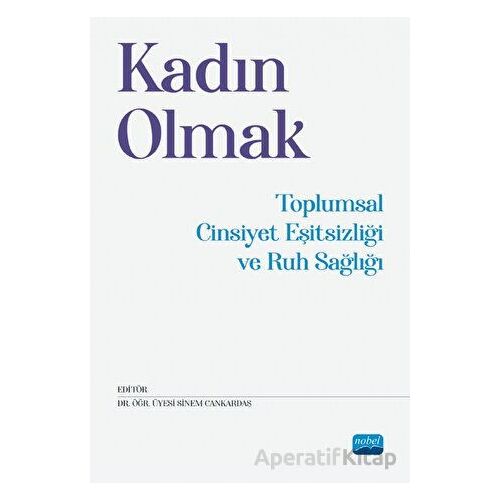 Kadın Olmak - Kolektif - Nobel Akademik Yayıncılık