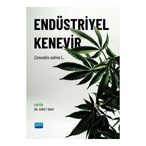 Endüstriyel Kenevir - Kolektif - Nobel Akademik Yayıncılık