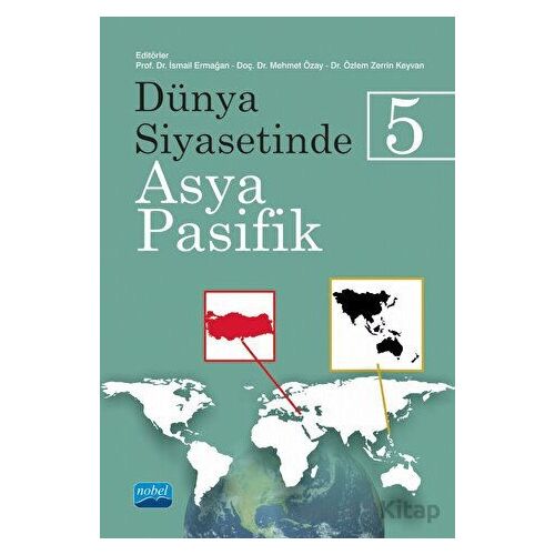 Dünya Siyasetinde Asya-Pasifik 5 - Kolektif - Nobel Akademik Yayıncılık