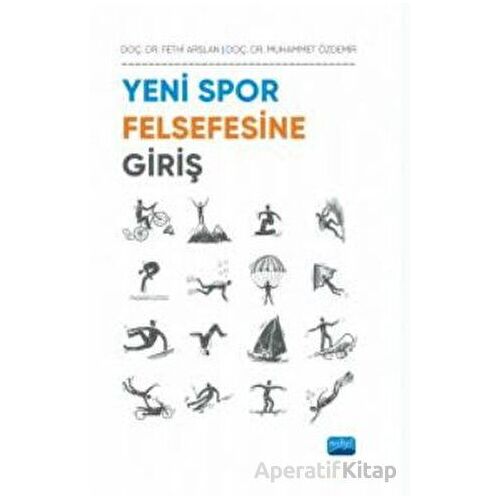 Yeni Spor Felsefesine Giriş - Fethi Arslan - Nobel Akademik Yayıncılık