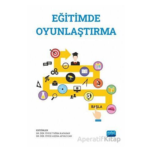 Eğitimde Oyunlaştırma - Kolektif - Nobel Akademik Yayıncılık