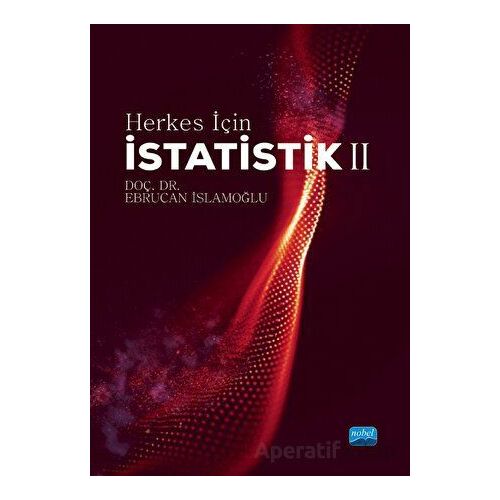 Herkes İçin İstatistik - 2 - Ebrucan İslamoğlu - Nobel Akademik Yayıncılık